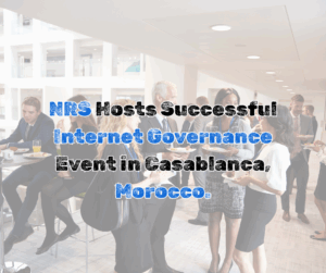 Read more about the article NRS Hosts Successful Internet Governance Event in Casablanca, Morocco.