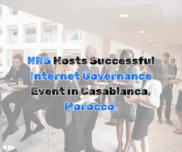 Read more about the article NRS Hosts Successful Internet Governance Event in Casablanca, Morocco.