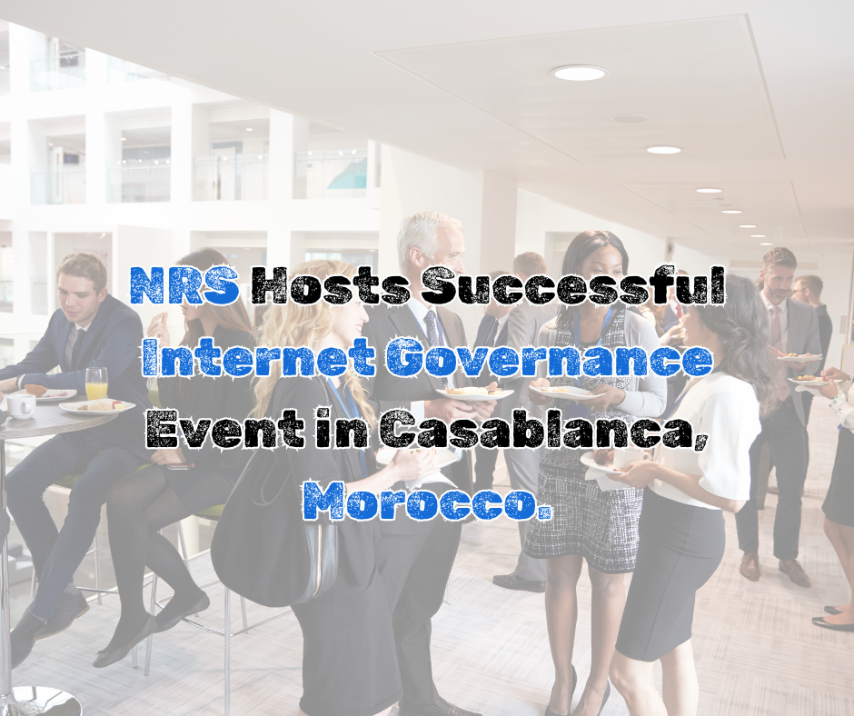 Read more about the article NRS Hosts Successful Internet Governance Event in Casablanca, Morocco.