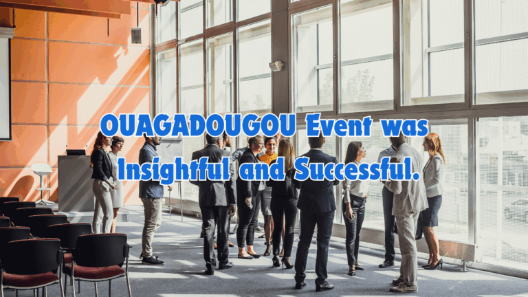 Read more about the article OUAGADOUGOU Event was Insightful and Successful.