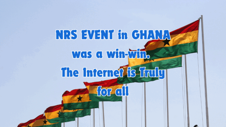 Read more about the article NRS EVENT in GHANA was a win-win. The Internet is Truly for all