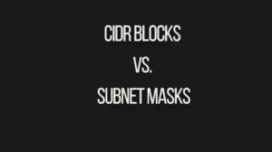 Read more about the article CIDR Blocks vs. Subnet Masks