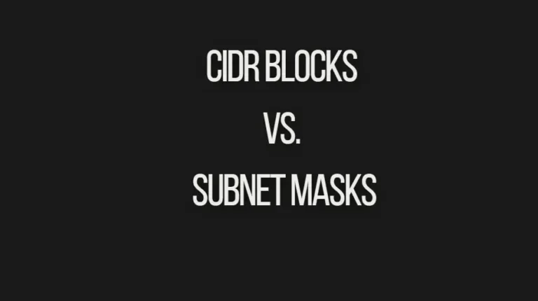 Read more about the article CIDR Blocks vs. Subnet Masks