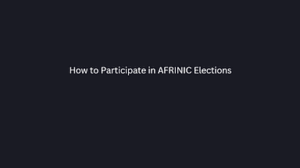 Read more about the article How to Participate in AFRINIC Elections