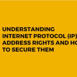 Read more about the article Understanding Internet Protocol (IP) Address Rights and How to Secure Them.