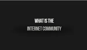 Read more about the article What is the Internet Community