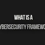 Read more about the article What is a cybersecurity framework