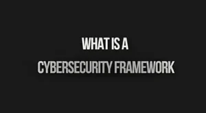 Read more about the article What is a cybersecurity framework