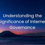 Read more about the article Understanding the Significance of Internet Governance.