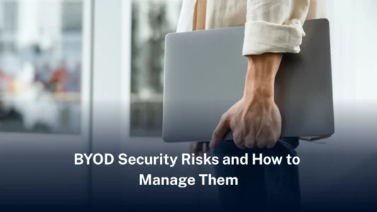 BYOD security risks and how to manage them 
