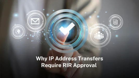 Why IP address transfers require RIR approval