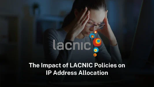 The impact of LACNIC policies on IP address allocation 
