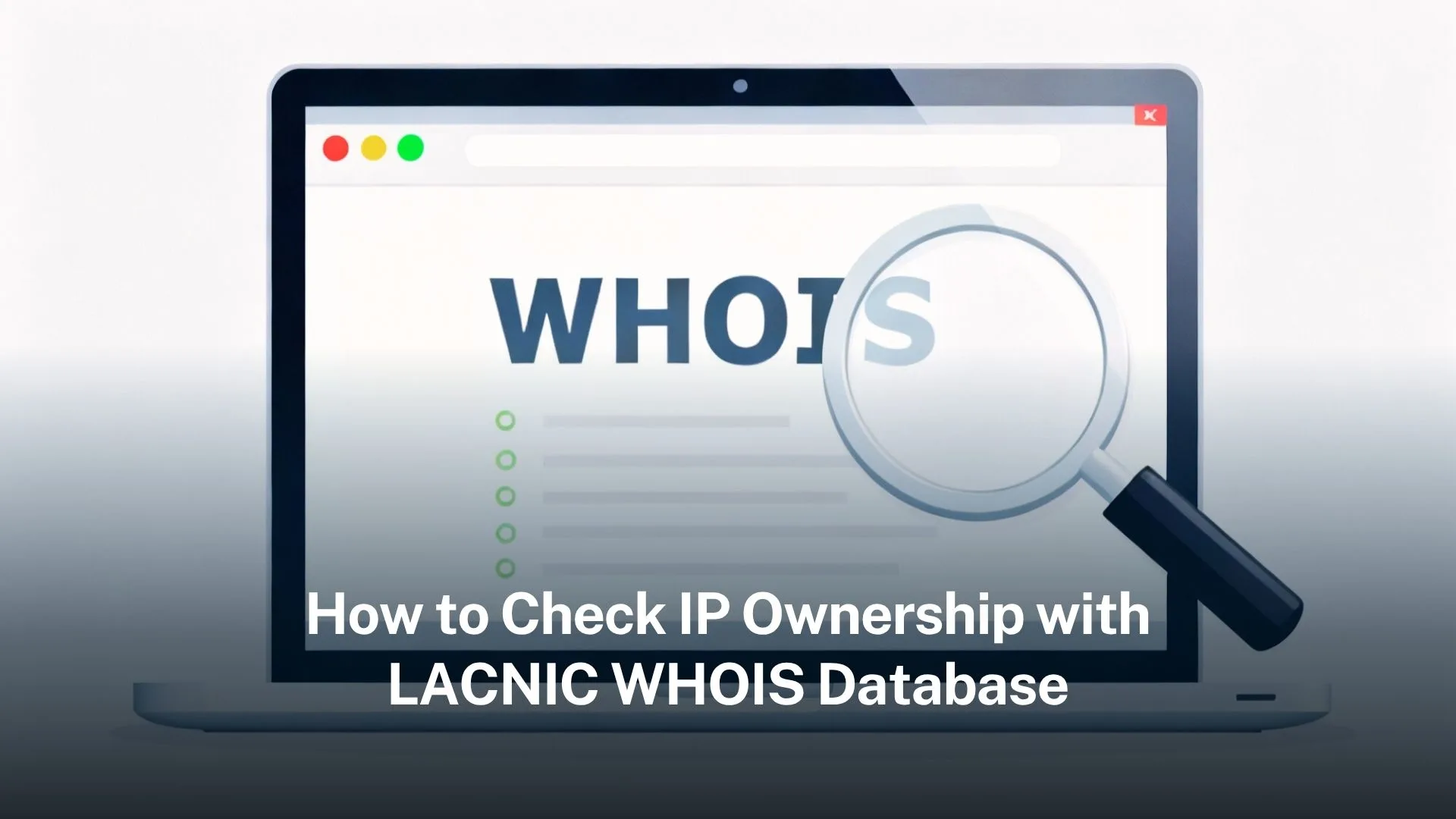 You are currently viewing How to check ownership with the LACNIC WHOIS database