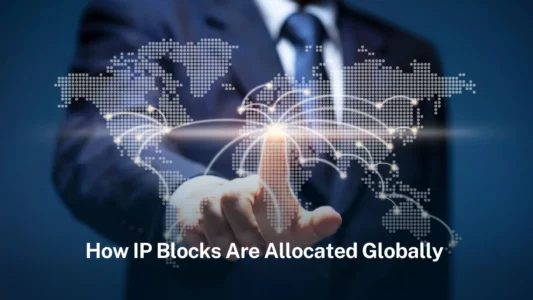 How IP Blocks Are Allocated Globally