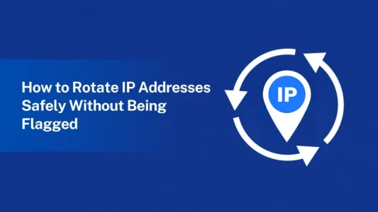 How to rotate IP addresses safely without being flagged