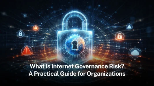 What is Internet Governance Risk? A Practical Guide for Organisations