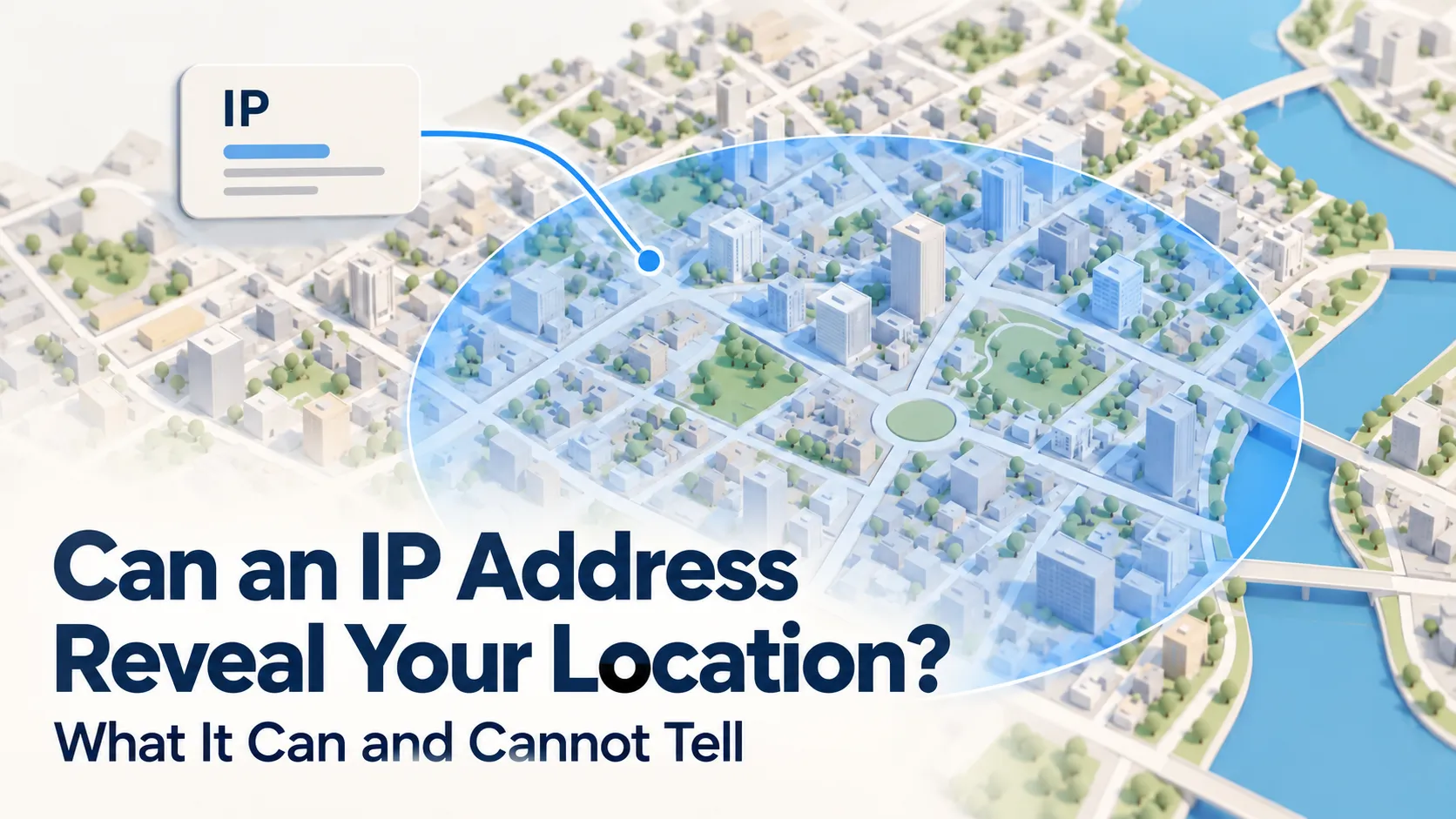 You are currently viewing Can an IP Address Reveal Your Location? What It Can and Cannot Tell